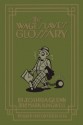 The Wage Slave's Glossary - Joshua Glenn, Mark Kingwell, (Pseud) Seth