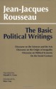 The Basic Political Writings - Jean-Jacques Rousseau, Donald A. Cress, Peter Gray