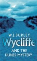 Wycliffe and the Dunes Mystery - W.J. Burley