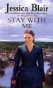 Stay With Me - Jessica Blair