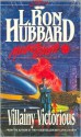 Villainy Victorious - L. Ron Hubbard