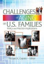 Challenges of Aging on U.S. Families: Policy and Practice Implications - Richard K. Caputo, Gary W. Peterson, Suzanne Steinmetz