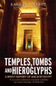 Temples, Tombs and Hieroglyphs: A Brief History of Ancient Egypt - Barbara Mertz