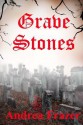 The Grave Stones - Andrea Frazer