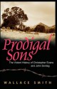 Prodigal Sons: The Violent History of Christopher Evans and John Sontag - Wallace Smith