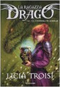 La ragazza drago III: La clessidra di Aldibah - Licia Troisi, Mauro Marchesi