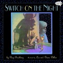 Switch on the Night - Ray Bradbury, Leo Dillon, Diane Dillon