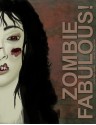 Zombie Fabulous (#1) - Stephen Hines, Aaron Lindeman