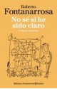 No sé si he sido claro - Roberto Fontanarrosa