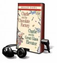 Charlie and the Chocolate Factory/ Charlie and the Glass Elevator - Roald Dahl