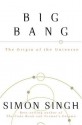 Big Bang: The Origin Of The Universe - Simon Singh