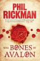 The Bones of Avalon - Phil Rickman