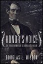 Honor's Voice: The Transformation of Abraham Lincoln - Douglas L. Wilson