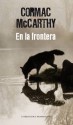 En la frontera - Cormac McCarthy