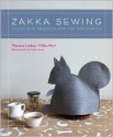 Zakka Sewing: 25 Japanese Projects for the Household - Therese Laskey, Chika Mori, YOKO INOUE