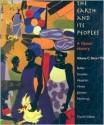 The Earth and Its Peoples: A Global History: Volume C: Since 1750 - Richard W. Bulliet, Pamela Kyle Crossley, Daniel R. Headrick