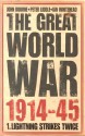 The Great World War 1914-45: 1. Lightning Strikes Twice - John M. Bourne, Peter H. Liddle, Ian Whitehead