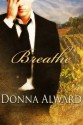 Breathe - Donna Alward