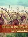 Humbug Mountain - Sid Fleischman