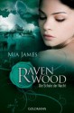 Die Schule der Nacht: Ravenwood - Roman (German Edition) - Mia James, Anja Galic