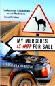 My Mercedes is Not for Sale: From Amsterdam to Ouagadougou...An Auto-Misadventure Across the Sahara - Jeroen van Bergeijk