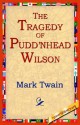 The Tragedy of Puddn'head Wilson - Mark Twain