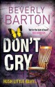 Don't Cry. Beverly Barton - Beverly Barton