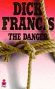 The Danger - Dick Francis