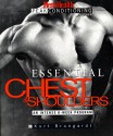 Essential Chest and Shoulders: An Intense 6-Week Program - Kurt Brungardt, Lou Schuler