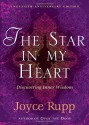 The Star in My Heart: Experiencing Sophia, Inner Wisdom - Joyce Rupp