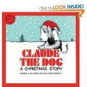 Claude the Dog: A Christmas Story - Dick Gackenbach