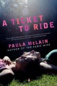 A Ticket to Ride - Paula McLain