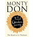 The road to Le Tholonet : A French garden journey - Monty Don