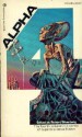 Alpha 4 - Brian W. Aldiss, Robert Silverberg, William Tenn, Damon Knight, R.A. Lafferty, Alfred Bester, Philip José Farmer, Thomas M. Disch, James Blish, Edgar Pangborn, Terry Carr, Norman Spinrod