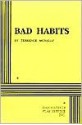 Bad Habits - Terrence McNally