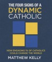 The Four Signs of A Dynamic Catholic (Audiocd) - Matthew Kelly