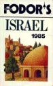 Fodor Israel-1985 Traveltex - Fodor's Travel Publications Inc.