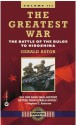 The Greatest War - Volume III: The Battle of the Bulge to Hiroshima - Gerald Astor