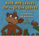 Aunt Ant Leaves Through the Leaves - Nancy Coffelt