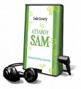 Attaboy Sam [With Earbuds] - Lois Lowry, Bryan Kennedy