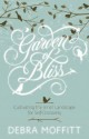 Garden of Bliss: Cultivating the Inner Landscape for Self-Discovery - Debra A. Moffitt