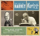 The Art of Harvey Kurtzman: The Mad Genius of Comics - Harvey Kurtzman, Denis Kitchen, Paul Buhle, Harry Shearer