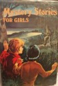 Mystery Stories For Girls - Sheilah Ward, Peter Gray, Elizabeth Clark, Lilias Edwards, Don Peterson, Michael Jarvis, Anne Digby, Oliver Griffiths, J. Oxenham