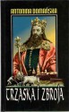 Trzaska i Zbroja. Powieść historyczna z końca XIV wieku - Antonina Domańska