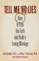 Tell Me No Lies: How to Face the Truth and Build a Loving Marriage - Ellyn Bader, Judith D. Schwartz, Peter T. Pearson