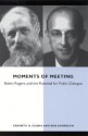 Moments of Meeting: Buber, Rogers, and the Potential for Public Dialogue (Suny Series in Communication Studies) - Kenneth N. Cissna, Rob Anderson