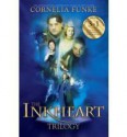 The Inkheart Trilogy: Inkheart, Inkspell, Inkdeath (Inkworld, #1-3) - Cornelia Funke