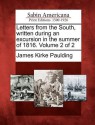 Letters from the South, Written During an Excursion in the Summer of 1816. Volume 2 of 2 - James Kirke Paulding