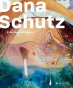 Dana Schutz: If the Face Had Wheels - Cary Levine, Helaine Posner