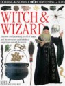 Witch And Wizard (Eyewitness Guides) - Douglas Arthur Hill